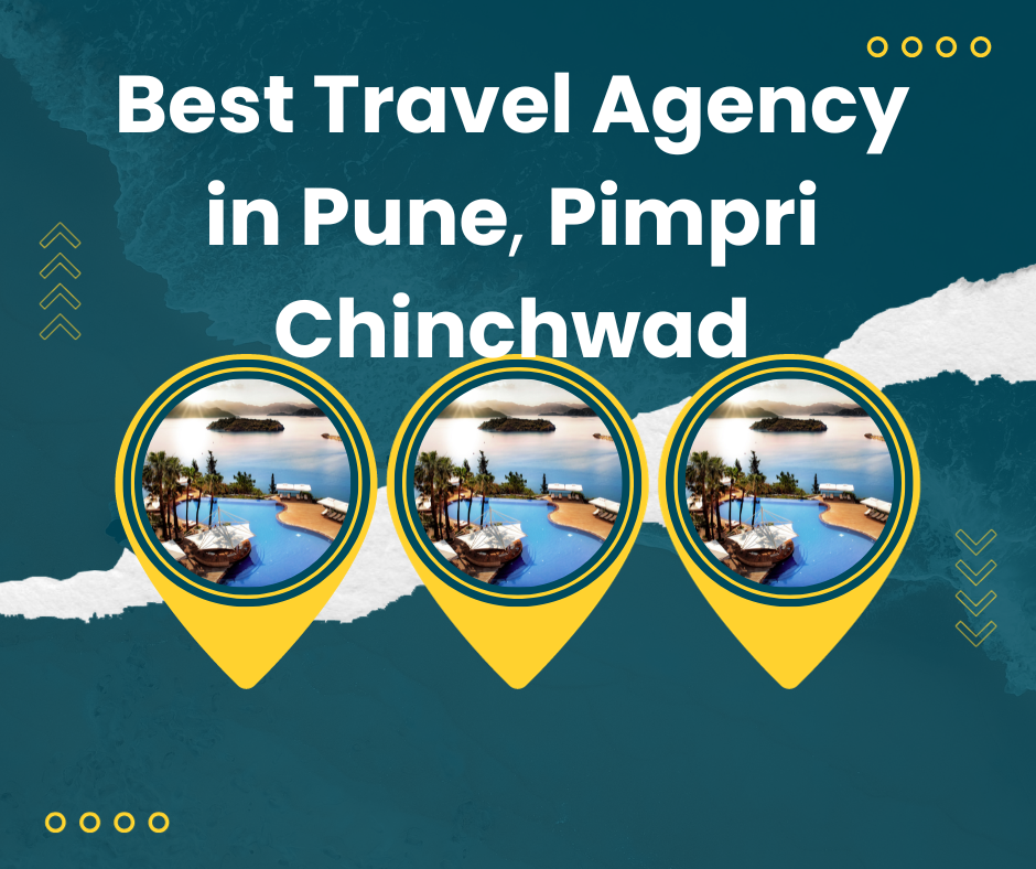 Best Travel Agency in Pune, Pimpri Chinchwad